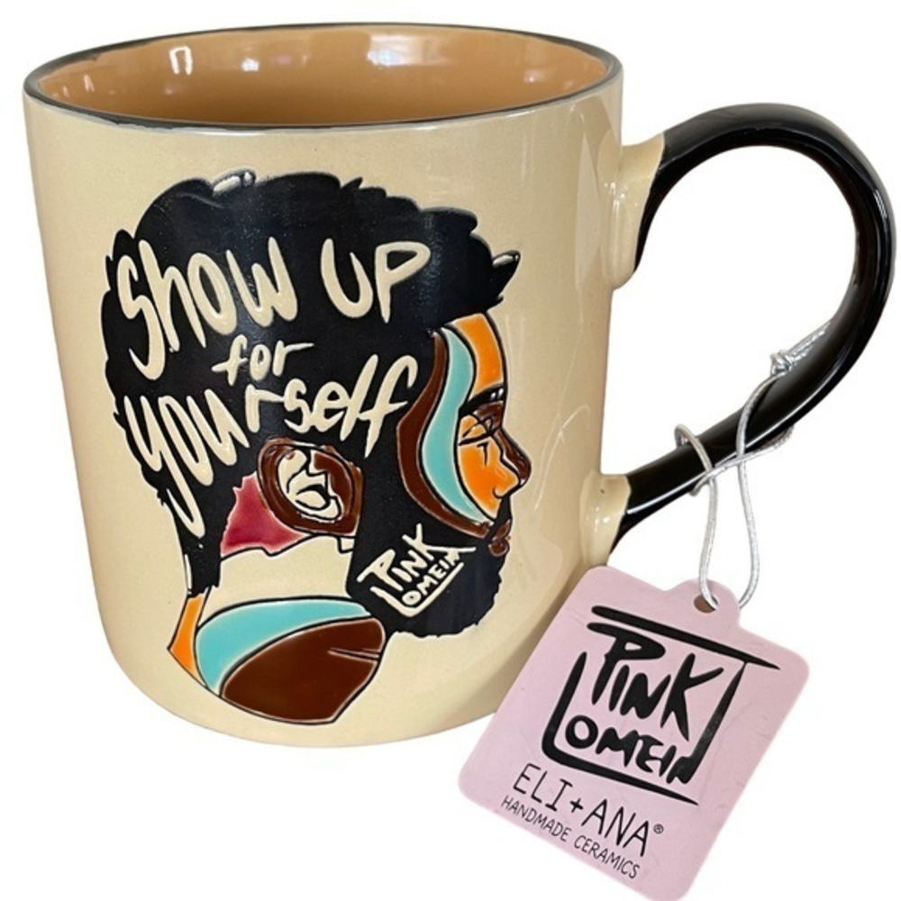 Pinklomein brand new coffee mug show up for yourself